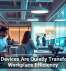 Smart Devices Are Quietly Transforming Workplace Efficiency
